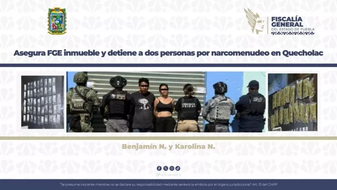 Asegura FGE inmueble y detiene a dos personas por narcomenudeo en Quecholac