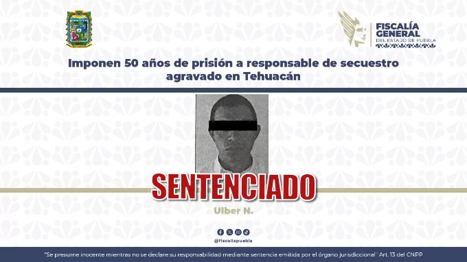 Imponen 50 años de prisión a responsable de secuestro agravado en Tehuacán