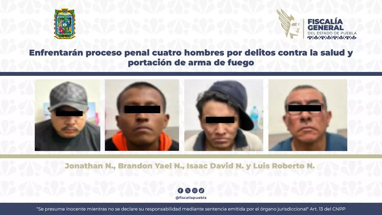 FGE vincula a proceso a cuatro hombres por narcomenudeo y portación de armas en Puebla