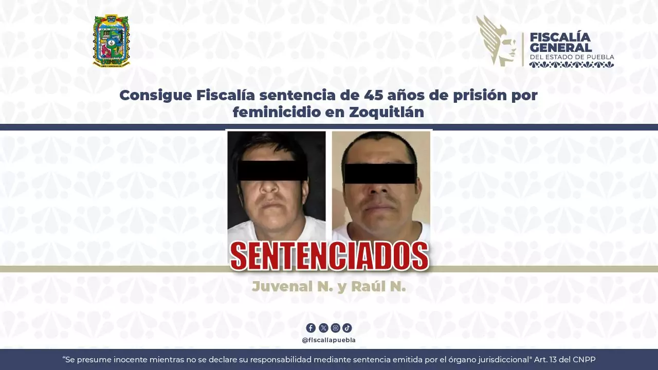 Justicia en Zoquitlán: dos hombres reciben 45 años de cárcel por feminicidio
