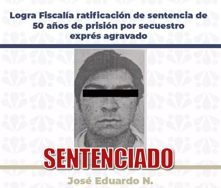 Confirman 50 años de prisión para Eduardo N., por secuestro exprés en Parque Industrial 2000