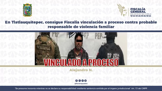 En Tlatlauquitepec, consigue Fiscalía vinculación a proceso contra probable responsable de violencia familiar