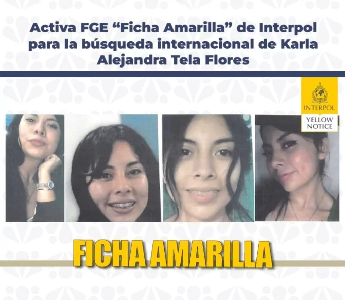 Activa FGE “Ficha Amarilla” de Interpol para la búsqueda internacional de Karla Alejandra Tela Flores