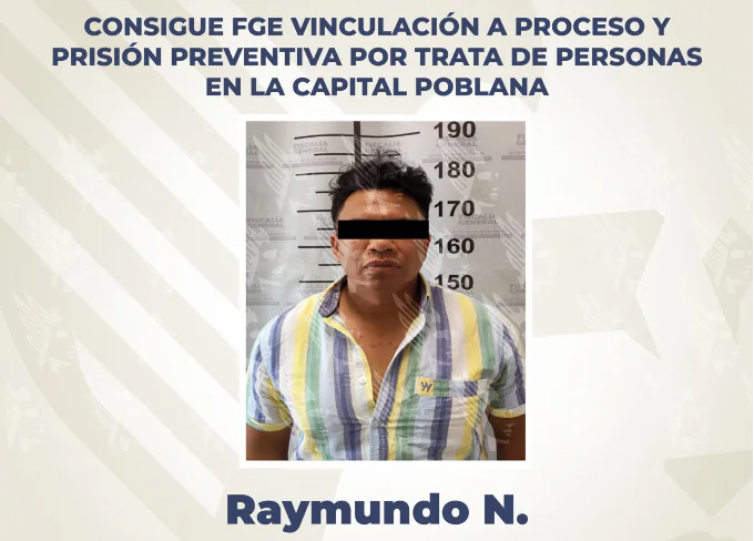 Consigue FGE vinculación a proceso y prisión preventiva por delitos de trata de personas en la capital poblana