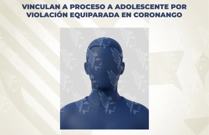 Vinculan a proceso a adolescente por violación equiparada en Coronango
